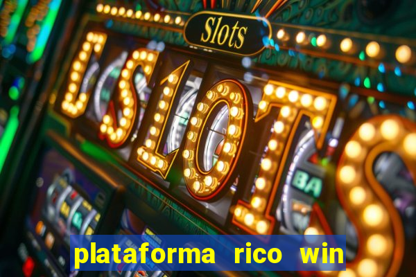 plataforma rico win paga mesmo